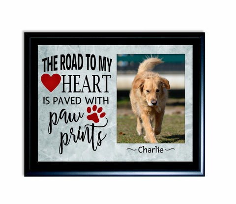 The Road To My Heart Is Paved With Paw Prints Sign