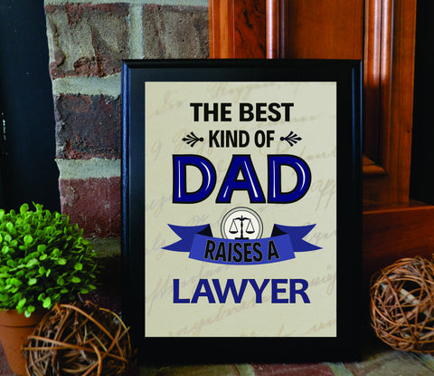 The Best Kind of Dad Raises a Lawyer Sign