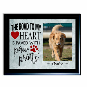 The Road To My Heart Is Paved With Paw Prints Sign