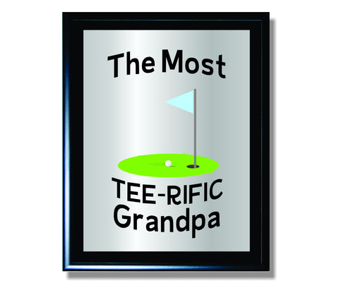 The Most Tee-rific Grandpa Sign